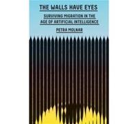 The Walls Have Eyes by Petra Molnar Petra Molnar (Auteur)