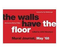 The Walls Have the Floor Translated By Henry Vale , Afterword By Whitney Phillips , Foreword By Tom Mcdonough , Edited By Julien Besancon (Auteur)