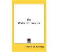 The Walls of Hamelin Kennedy, Charles W. (Auteur)