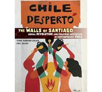 The Walls of Santiago: Social Revolution and Political Aesthetics in Contemporary Chile
