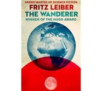 The Wanderer | Fritz Leiber Fritz LeiberFritz Leiber (Auteur)