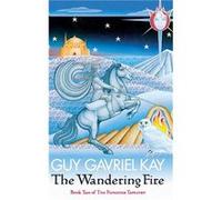The Wandering Fire by Guy Gavriel Kay Paperback Book Kay, Guy Gavriel (Auteur)