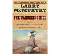The Wandering Hill by Larry McMurtry Larry McMurtry (Auteur)