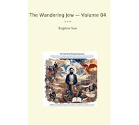 The Wandering Jew - Volume 04