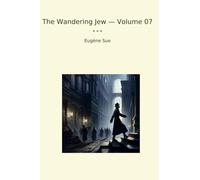 The Wandering Jew - Volume 07
