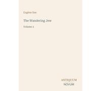 The Wandering Jew: Volume 2