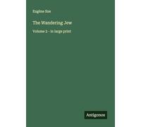 The Wandering Jew: Volume 2 - in large print