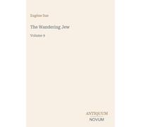 The Wandering Jew: Volume 9