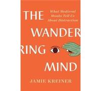 The Wandering Mind by Jamie University of Georgia Kreiner Jamie University of Georgia Kreiner (Auteur)