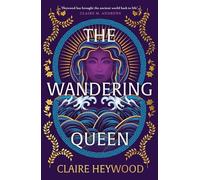 The Wandering Queen: An enchanting feminist retelling of the story of fierce Queen Dido and her tragic love affair with Prince Aeneas from the bestselling author of The Daughters of Sparta