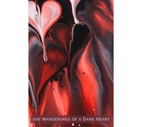 The Wanderings of a Dark Heart