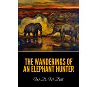 The Wanderings of an Elephant Hunter