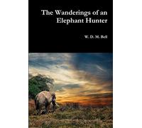 The Wanderings of an Elephant Hunter