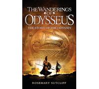 The Wanderings of Odysseus: The Story of The Odyssey