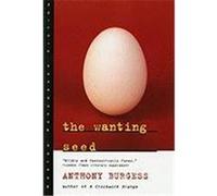 The Wanting Seed Anthony Burgess (Auteur)