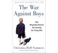 The War Against Boys: How Misguided Policies are Harming Our Young Men