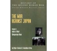 The War Against Japan - [Version Originale] S Woodburn Kirby, C T Addis, J F Meiklejohn, M R Roberts (Auteur)