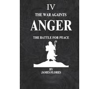 The War Againts ANGER: The Battle For Peace