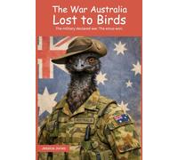 The War Australia Lost To Birds