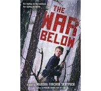 The War Below by Marsha Forchuk Skrypuch Marsha Forchuk Skrypuch (Auteur)