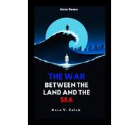 THE WAR BETWEEN THE LAND AND THE SEA MOVIE REVIEW: A Complete Guide to the Sci-Fi Miniseries, Breakdown of the Cast, Plot, Behind the Scenes