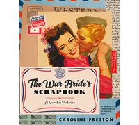 Caroline Preston – The War Bride's Scrapbook – Roman en images – Ecco