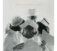 & The War Came