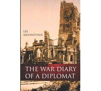 The War Diary of a Diplomat (Abridged, Annotated)