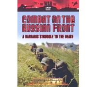 Scorched Earth - Combat On The Russian Front - A Barbaric Struggle To The Death