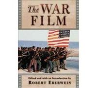 The War Film, Rutgers Depth of Field Series Robert T. Eberwein (Auteur)