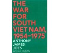 The War for South Vietnam Anthony James Joes (Auteur)