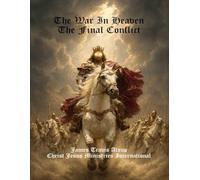 The War In Heaven: The Final Conflict