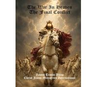 The War In Heaven: The Final Conflict