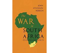 The War In South Africa - Its Causes And Effects