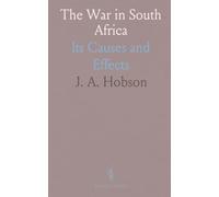The War in South Africa: Its Causes and Effects