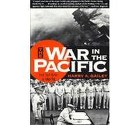 The War in the Pacific Harry A. Gailey (Auteur)