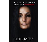 The War Inside My Head: Memoir of an Overthinker