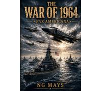 The War of 1964: Pax Americana