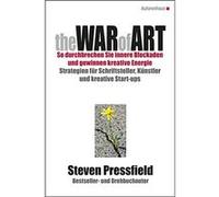 The War of Art So durchbrechen Sie innere Blockaden und gewinnen kreative Energie | Steven Pressfield Steven PressfieldSteven Pressfield (Auteur)