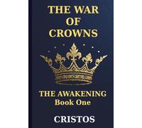 The War of Crowns: The Awakening: Book 1 of the Terra Codex
