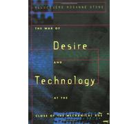 The War of Desire and Technology at the Close of the Mechanical Age