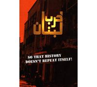 The War of Lebanon: So That History Doesn't Repeat Itself! (Documentary)