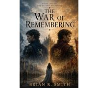 The War of Remembering