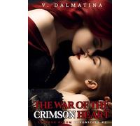 The War of the Crimson Heart: A Dark Sapphic Portal Fantasy Romance (Crimson Bloom Chronicles #2)
