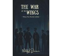 The War of the Wings - When Two Worlds Collide: A Furies of Cogglington Hall and The Surveillance Club of Dunbridge collaboration. It’s about to go down!