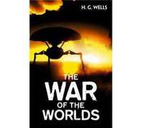 The War of the Worlds by H. G. Wells H. G. Wells (Auteur)
