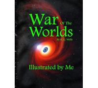 The War of the Worlds: Illustrated By Me