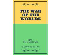 The War of the Worlds: Illustrated Edition