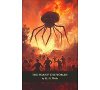 The War Of The Worlds: The Battle for An Earth Under Siege