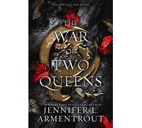 The War of Two Queens: A Blood and Ash Novel (Volume 4)